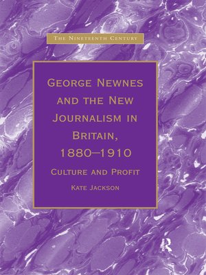 cover image of George Newnes and the New Journalism in Britain, 1880–1910